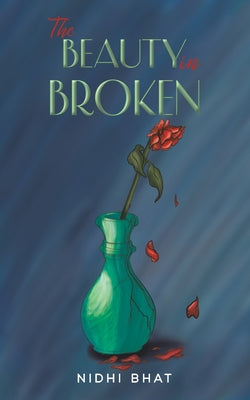 The Beauty in Broken