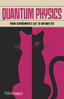 Quantum Physics: From Schrdinger's Cat to Antimatter (Arcturus Fundamentals, 5)