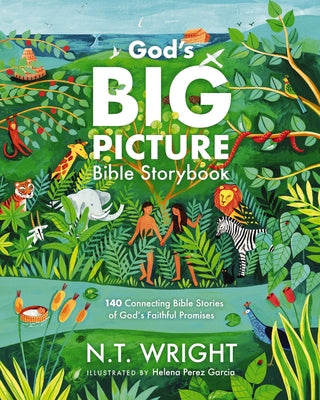 God's Big Picture Bible Storybook: 140 Connecting Bible Stories of God's Faithful Promises (Gods Big Picture Bible Stories)