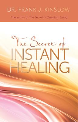 Secret of Instant Healing