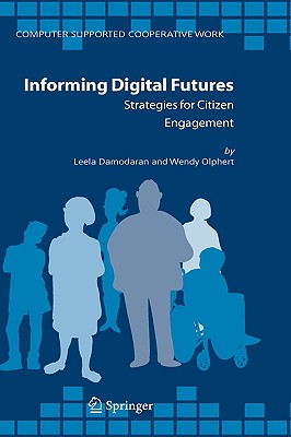 Informing Digital Futures: Strategies for Citizen Engagement (Computer Supported Cooperative Work, 37)