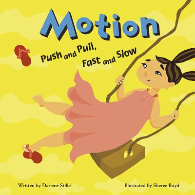 Motion: Push and Pull, Fast and Slow (Amazing Science)