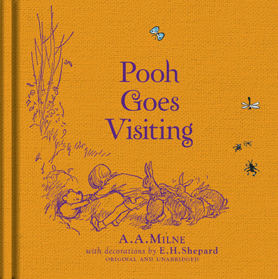 Winnie-the-Pooh: Pooh Goes Visiting: Special Edition of the Original Illustrated Story by A.A.Milne with E.H.Shepards Iconic Decorations. Collect the Range.