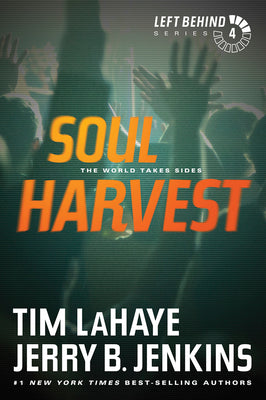 Soul Harvest: The World Takes Sides (Left Behind #4)