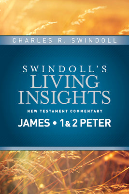 Insights on James, 1 & 2 Peter (Swindoll's Living Insights New Testament Commentary)