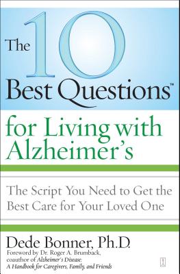 The 10 Best Questions for Living with Alzheimer's: The Script You Need to Get the Best Care for Your Loved One