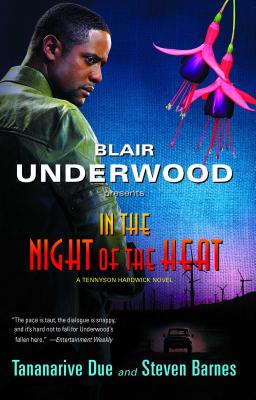 In the Night of the Heat: A Tennyson Hardwick Novel (Tennyson Hardwick Series)