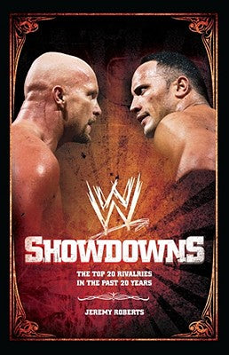 Showdowns: The 20 Greatest Wrestling Rivalries of the Last Two Decades (WWE)