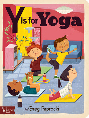 Y Is for Yoga (BabyLit)