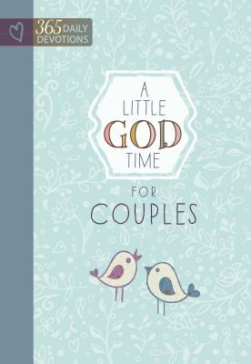 A Little God Time for Couples: 365 Daily Devotions (Hardcover)  Perfect Engagement, Wedding and Anniversary Gift for Couples