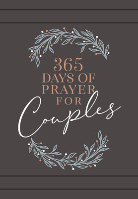 365 Days of Prayer for Couples: Daily Prayer Devotional (Imitation Leather)  Inspirational Devotionals for Couples, Perfect Engagement and Anniversary Gift for Couples