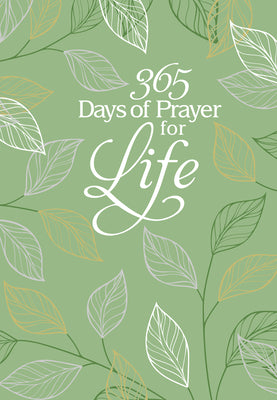 365 Days of Prayer for Life: Daily Prayer Devotional  Uplifting Daily Devotional, Perfect Gift for Birthdays, Holidays, and More