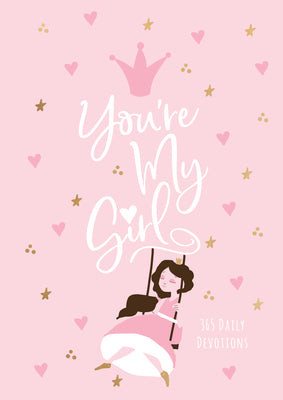 Youre My Girl: 365 Daily Devotions