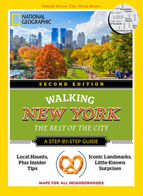 National Geographic Walking New York, 2nd Edition: The Best of the City (National Geographic Walking Guide)