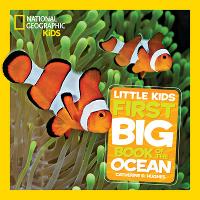 National Geographic Little Kids First Big Book of the Ocean (National Geographic Little Kids First Big Books)