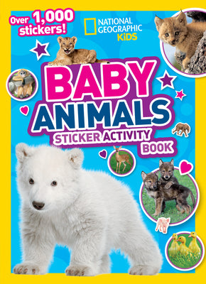 National Geographic Kids Baby Animals Sticker Activity Book (NG Sticker Activity Books)