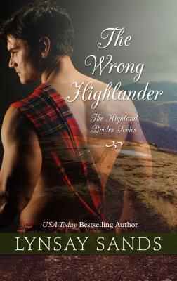 The Wrong Highlander: Highland Brides (Highland Brides, 7)