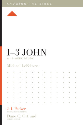 13 John: A 12-Week Study (Knowing the Bible)