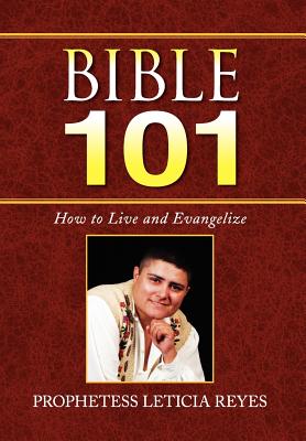 Bible 101: From Genesis and Psalms to the Gospels and Revelation, Your Guide to the Old and New Testaments (Adams 101 Series)