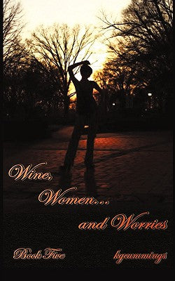 Wine, Women and Worries: Book Five