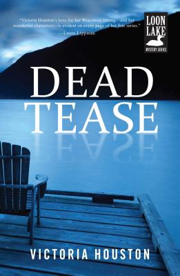 Dead Tease (12) (A Loon Lake Mystery)