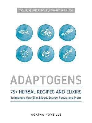 Adaptogens: Herbs for Strength, Stamina, and Stress Relief