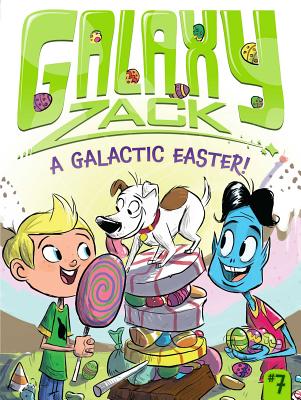 A Galactic Easter! (7) (Galaxy Zack)