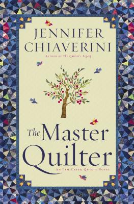 The Master Quilter: An Elm Creek Quilts Novel (6) (The Elm Creek Quilts)