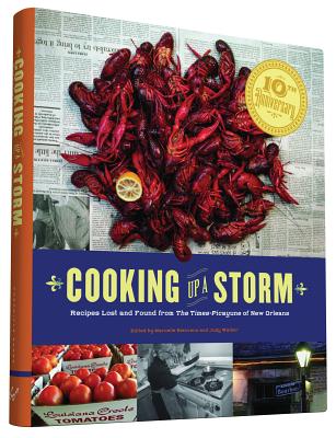 Cooking Up A Storm: Recipes Lost and found from the Times-Picayune of New Orleans