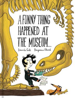 A Funny Thing Happened at the Museum . . .: (Funny Children's Books, Educational Picture Books, Adventure Books for Kids )