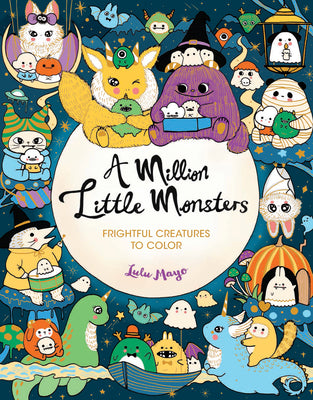 A Million Little Monsters: Frightful Creatures to Color (A Million Creatures to Color)