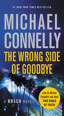 The Wrong Side of Goodbye (A Harry Bosch Novel, 19)