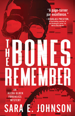 The Bones Remember (Alexa Glock Forensics Mysteries, 2)