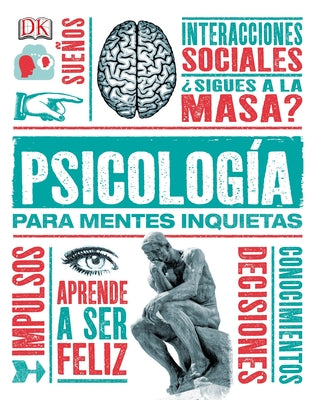 Pscologa para mentes inquietas (Heads Up Psychology) (DK Heads UP) (Spanish Edition)