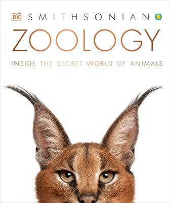 Zoology: Inside the Secret World of Animals (DK Secret World Encyclopedias)