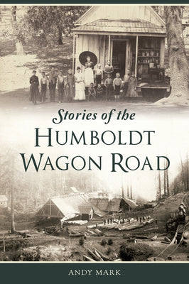 Stories of the Humboldt Wagon Road (Transportation)