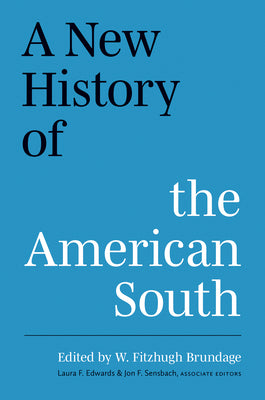 A New History of the American South (A Ferris and Ferris Book)