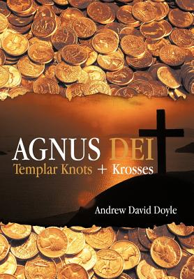 Agnus Dei: Templar Knots + Krosses