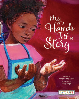 My Hands Tell a Story | Multigenerational Juvenile Fiction of Family and Self-Love | Reading Age 7-11 | Grade Level 2-4 | New York Public Library Best Books for Kids 2022 | Reycraft Books