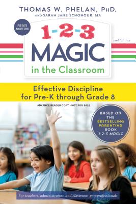 1-2-3 Magic in the Classroom: Effective Discipline for Pre-K through Grade 8