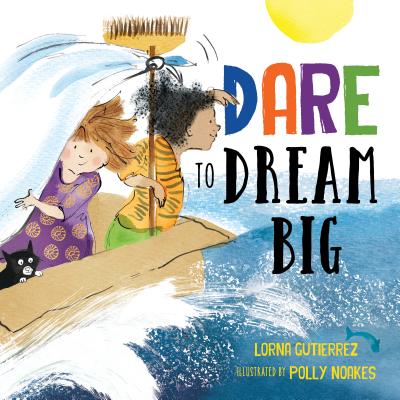 Dare to Dream Big: Spark Growth Mindset With This Inspirational Book For Kids (Gifts for Graduation)