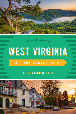 West Virginia Off the Beaten Path: Discover Your Fun, Ninth Edition (Off the Beaten Path Series)
