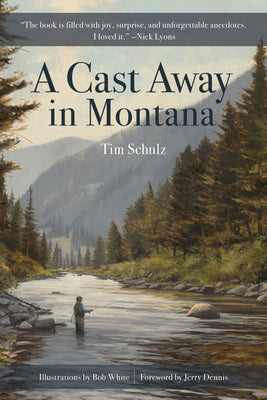 A Cast Away in Montana