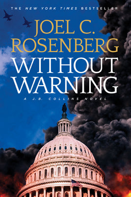 Without Warning: A J. B. Collins Series Political and Military Action Thriller (Book 3)