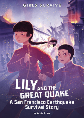 Lily and the Great Quake: A San Francisco Earthquake Survival Story (Girls Survive)