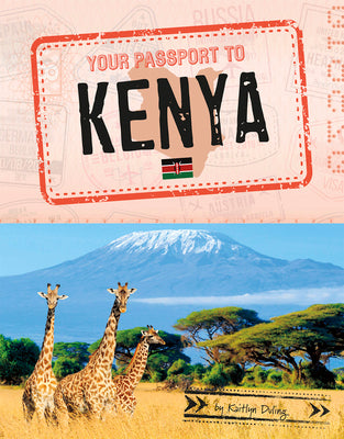 Your Passport to Kenya (World Passport)