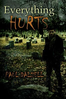 Everything Hurts: A Novel