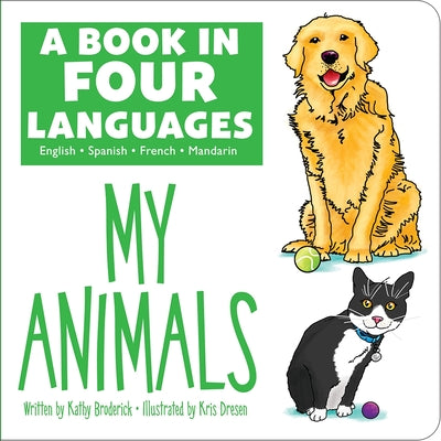 A Book in 4 Languages - English, Spanish, French, and Mandarin Chinese - My Animals (English, Spanish, French and Chinese Edition)