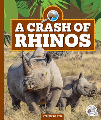 A Crash of Rhinos (Safari Animal Families)