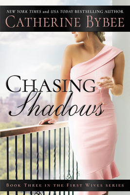 Chasing Shadows (First Wives, 3)